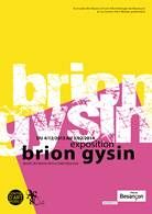 Exposition Brion Gysin. Du 4 décembre 2013 au 3 février 2014 à Besançon. Doubs. 